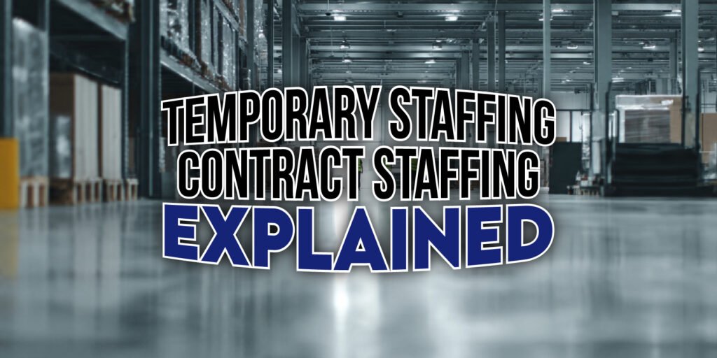 Temporary vs Contract Staffing